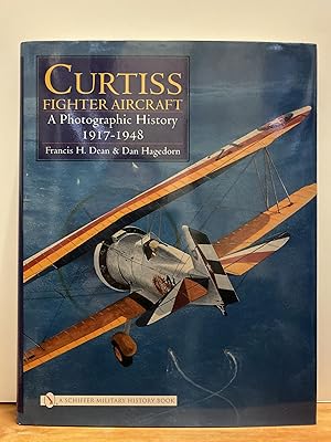 Curtiss Fighter Aircraft: A Photographic History - 1917-1948