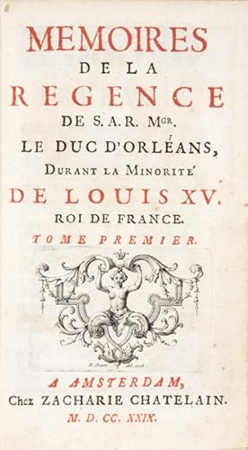 Seller image for Mmoires de la Rgence de S.A.R. Mgr. le Duc d'Orlans, durant la Minorit de Louis XV Roi de France. for sale by Bonnefoi Livres Anciens