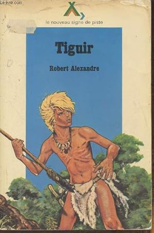 Seller image for Tiguir- roman for sale by Le-Livre