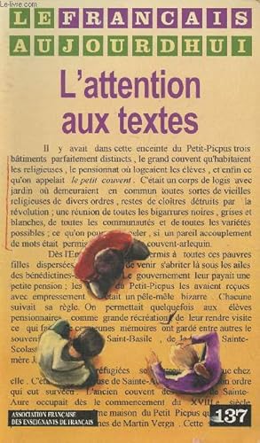 Imagen del vendedor de Le Franais aujourd'hui n137- Avril 2002- L'attention aux textes-Sommaire: L'attention? Dans quel sens? Pour quel sens? par Isabelle Roumar Dembele- La qute du sens: une nbuleuse dans l'activit de lecture- De jeunes chasseurs sur le peid de guerre par a la venta por Le-Livre