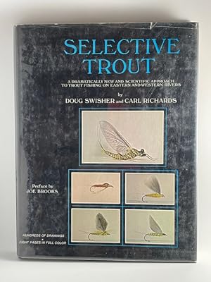 Immagine del venditore per Selective Trout: A Dramatically New and Scientific Approach to Trout Fishing on Eastern and Western Rivers venduto da BookEnds Bookstore & Curiosities