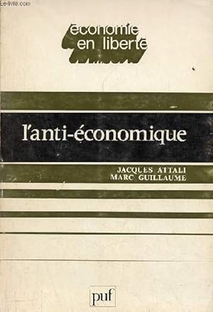 Immagine del venditore per L'anti-conomique - Collection conomie en libert. venduto da Le-Livre