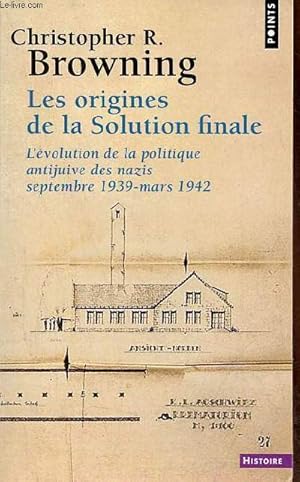 Bild des Verkufers fr Les origines de la solution finale l'volution de la politique antijuive des nazis septembre 1939-mars 1942 - Collection points histoire n416. zum Verkauf von Le-Livre