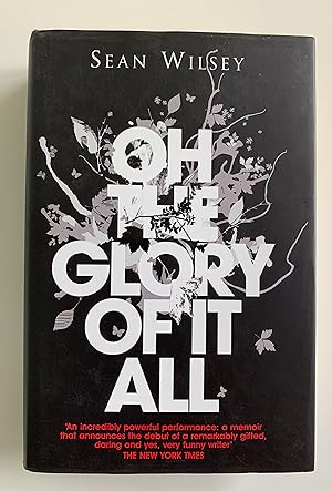 Seller image for Oh The Glory Of It All. for sale by Peter Scott