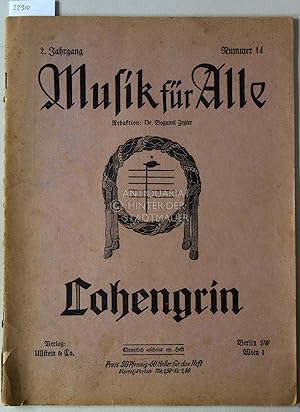 Musik für alle. 2. Jahrgang, Nummer 14: Lohengrin. Monatshefte zur Pflege volkstümlicher Musik.
