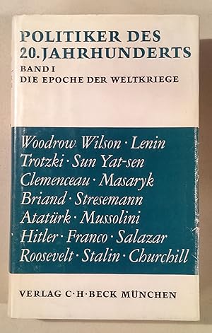 Politiker des 20. Jahrhunderts. Band 1: Die Epoche der Weltkriege.