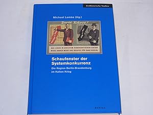 Seller image for Schaufenster der Systemkonkurrenz. Die Region Berlin-Brandenburg im Kalten Krieg (Zeithistorische Studien) for sale by Der-Philo-soph