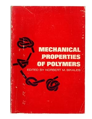 Seller image for MECHANICAL PROPERTIES OF POLYMERS, ENCYCLOPEDIA REPRINTS. Edited by Norbert M. Bikales. Wiley-Interscience, FIRST PRINTING, 1971. for sale by Once Read Books