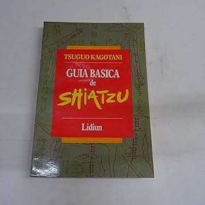 Imagen del vendedor de GUIA BASICA DE SHIATZU. Teora, prctica y aplicaciones. a la venta por Librera J. Cintas