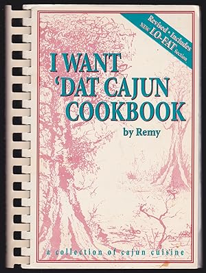 I Want 'Dat Cajun Cookbook: A Collection of Cajun Cuisine (SIGNED)