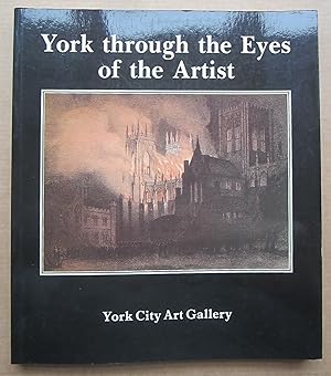 Bild des Verkufers fr York Through the Eyes of the Artist zum Verkauf von K Books Ltd ABA ILAB