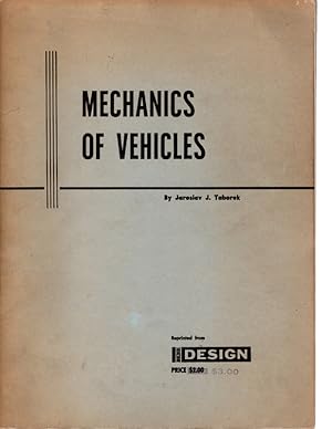 Seller image for MECHANICS OF VEHICLES by Jaroslav J. Taborek. REPRINTED FROM MECHANIC DESIGN. Cleveland: Penton Publishing, 1957. for sale by Once Read Books
