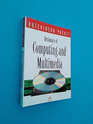 The Hutchinson Pocket Dictionary of Computing and Multimedia (Hutchinson pocket series)