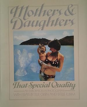 Seller image for Mothers & Daughters: That Special Quality: An Exploration in Photographs (First Edition) for sale by Purpora Books