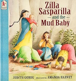 Seller image for Zilla Sasparilla And The Mud Baby : for sale by Sapphire Books