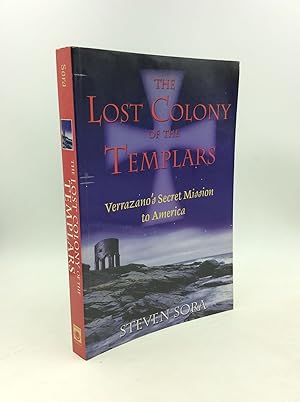 Seller image for THE LOST COLONY OF THE TEMPLARS: Verrazano's Secret Mission to America for sale by Kubik Fine Books Ltd., ABAA