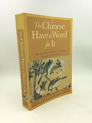 Seller image for THE CHINESE HAVE A WORD FOR IT: The Complete Guide to Chinese Thought and Culture for sale by Kubik Fine Books Ltd., ABAA