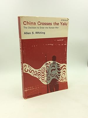 Bild des Verkufers fr CHINA CROSSES THE YALU: The Decision to Enter the Korean War zum Verkauf von Kubik Fine Books Ltd., ABAA