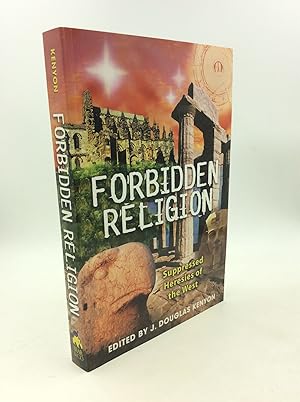 Seller image for FORBIDDEN RELIGION: Suppressed Heresies of the West for sale by Kubik Fine Books Ltd., ABAA