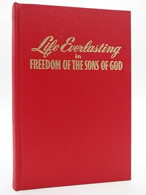LIFE EVERLASTING IN FREEDOM OF THE SONS OF GOD