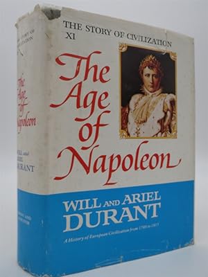 THE AGE OF NAPOLEON(The Story Of Civilization, Part XI) (DJ is protected by a clear, acid-free my...