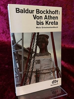 Seller image for Von Athen bis Kreta. Mein Griechenlandbuch. (=dtv Nr. 1774 : Sachbuch). for sale by Antiquariat Hecht