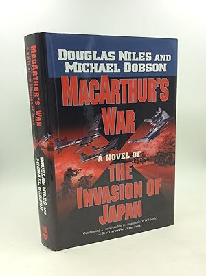 Bild des Verkufers fr MACARTHUR'S WAR: A Novel of the Invasion of Japan zum Verkauf von Kubik Fine Books Ltd., ABAA