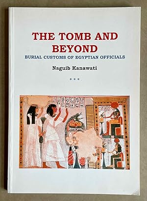 Immagine del venditore per The tomb and beyond. Burial customs of Egyptian officials venduto da Meretseger Books