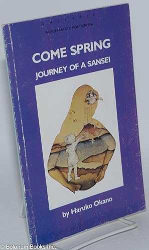 Seller image for Come Spring; Journey of a Sansei for sale by Bolerium Books Inc.