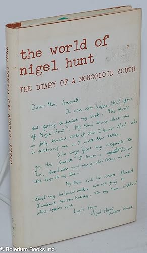 Image du vendeur pour The World of Nigel Hunt: The Diary of a Mongoloid Youth mis en vente par Bolerium Books Inc.