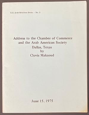 Address to the Chamber of Commerce and the Arab American Society, Dallas, Texas