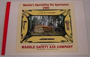 Marble's Specialties for Sportsmen, 1905 Catalog Reprint for Marble Safety Axe Company