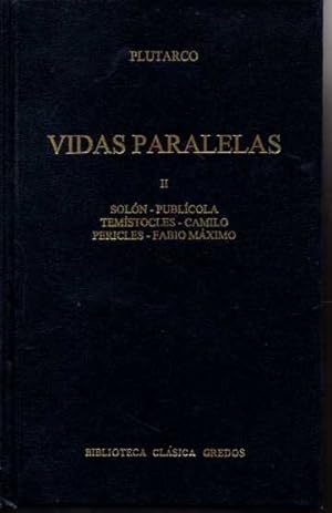 Imagen del vendedor de VIDAS PARALELAS. II. SOLN. PUBLCOLA. TEMSTOCLES. CAMILO. PERICLES. FABIO MXIMO. a la venta por Books Never Die