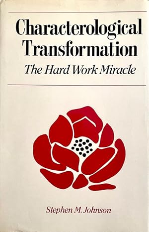 Imagen del vendedor de Characterological Transformation: The Hard Work Miracle a la venta por Randall's Books