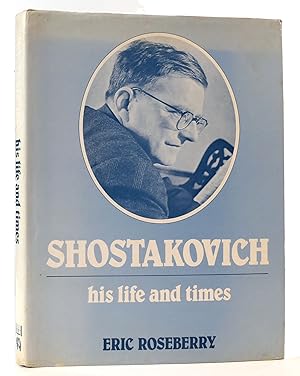 Seller image for SHOSTAKOVICH HIS LIFE AND TIMES for sale by Rare Book Cellar