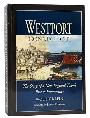 Seller image for WESTPORT, CONNECTICUT The Story of a New England Town's Rise to Prominence for sale by Rare Book Cellar