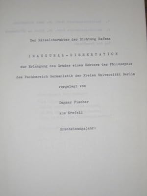 Bild des Verkufers fr Der Rtselcharakter der Dichtung Kafkas. Inaugural - Dissertation zur Erlangung des Grades eines Doktors der Philosophie dem Fachbereich Germanistik der Freien Universitt Berlin vorgelegt von Dagmar Fischer aus Krefeld (1984). zum Verkauf von Antiquariat Carl Wegner