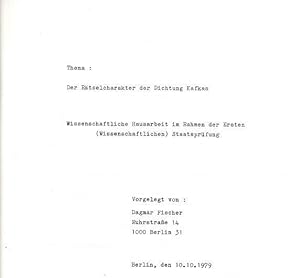 Bild des Verkufers fr Der Rtselcharakter der Dichtung Kafkas.Wissenschaftliche Hausarbeit im Rahmen der Ersten (Wissenschaftlichen) Staatsprfung. Vorgelegt von Dagmar Fischer am 10.10.1979. zum Verkauf von Antiquariat Carl Wegner