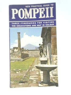 Bild des Verkufers fr Pompeii Practical Guide for the Visit to the Excavations zum Verkauf von World of Rare Books