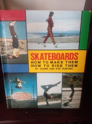 Immagine del venditore per Skateboards: How to Make Them, How to Ride Them venduto da Stone Soup Books Inc