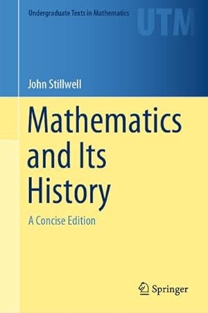 Imagen del vendedor de Mathematics and Its History a la venta por BuchWeltWeit Ludwig Meier e.K.