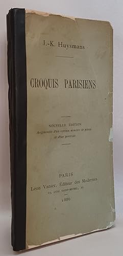 Croquis Parisiens. Nouvelle Edition augmentee d'un certain nombre de pieces et d'un portrait