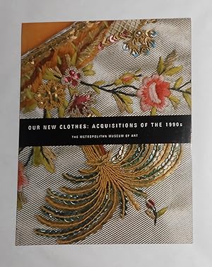 Seller image for Our New Clothes - Acquisitions of the 1990s for sale by David Bunnett Books