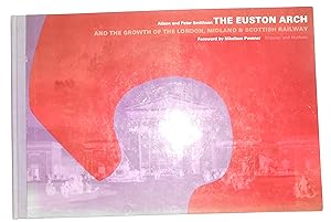 Seller image for The Euston Arch and the Growth of the London, Midland & Scottish Railway for sale by David Bunnett Books