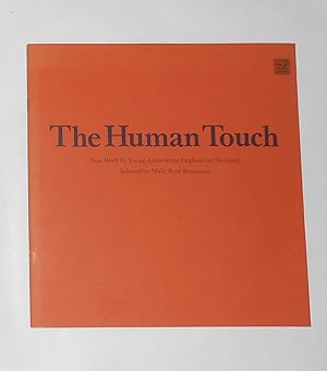 Seller image for The Human Touch - New Works by Young Artists From England and Scotland (Fischer Fine Art, London July - August 1986) for sale by David Bunnett Books