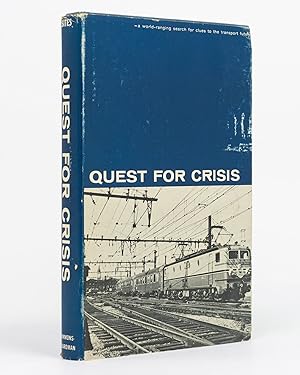 Quest for Crisis. A World-Ranging Search for Clues to the Transport Future