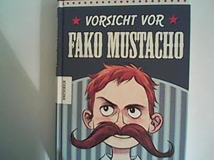 Bild des Verkufers fr Vorsicht vor Fako Mustacho zum Verkauf von ANTIQUARIAT FRDEBUCH Inh.Michael Simon