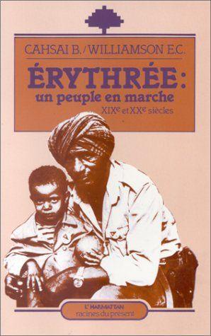 Erythrée: un peuple en marche (XIX et XX siècles)