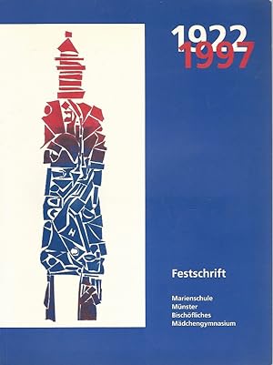 Seller image for Festschrift Marienschule Mnster. Bischfliches Mdchengymnasium. 1922 - 1997. for sale by Lewitz Antiquariat