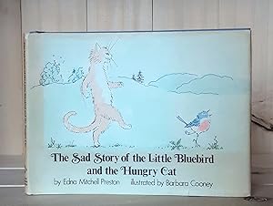 Seller image for The Sad Story of the Little Bluebird and the Hungry Cat for sale by Crooked House Books & Paper, CBA, ABAA